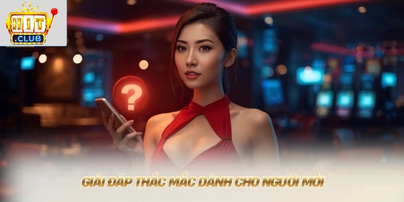 Hit Club 🏅 Link Tải Hitclub IOS/APK Mới - Tặng 88K Giải đáp thắc mắc dành cho người mới
