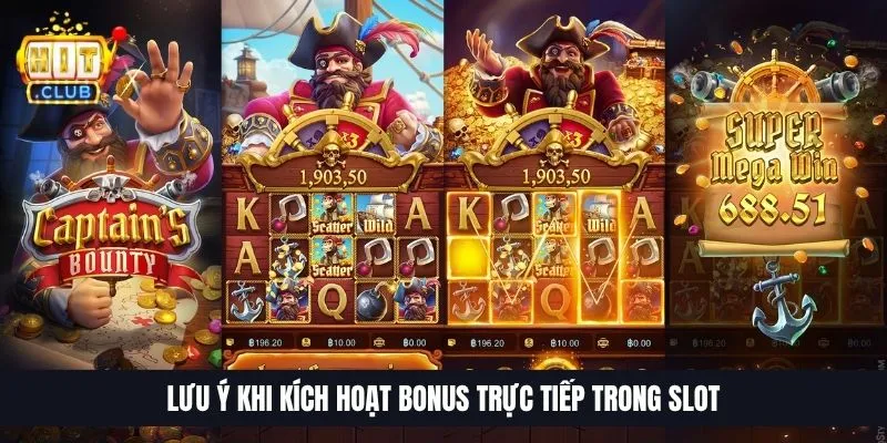 Lưu ý khi kích hoạt bonus trực tiếp trong slot